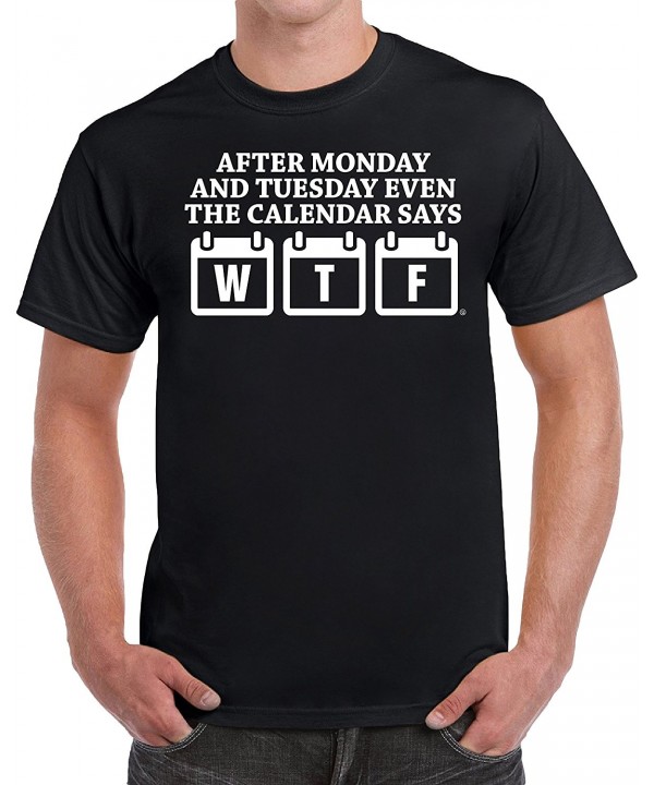 After Monday Tuesday Calendar T Shirt